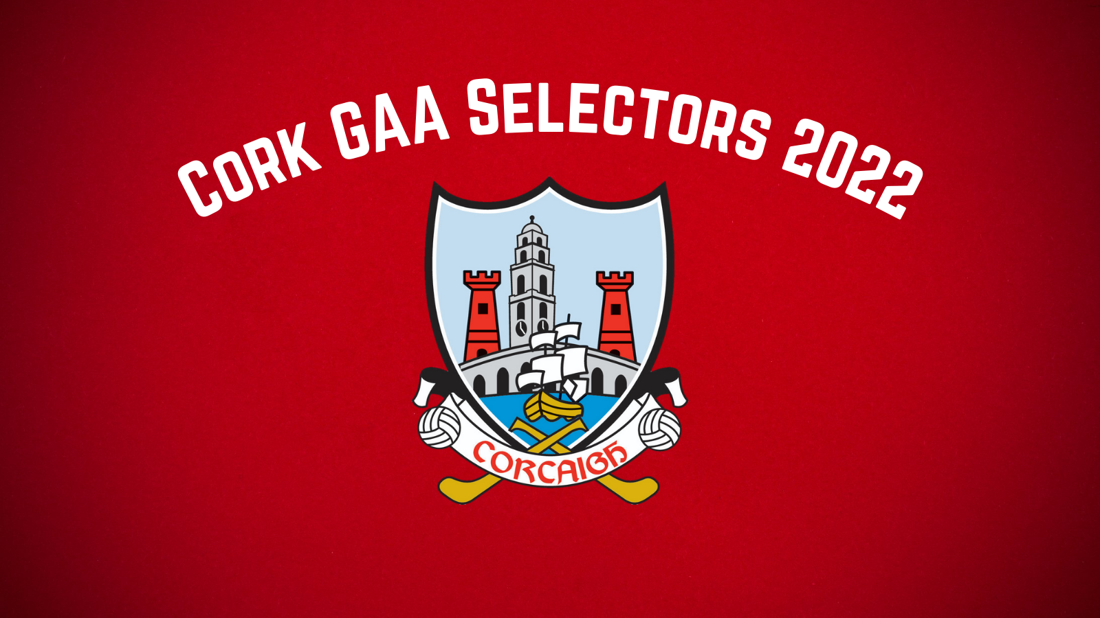 Cork Team Selectors for 2022 Cork GAA