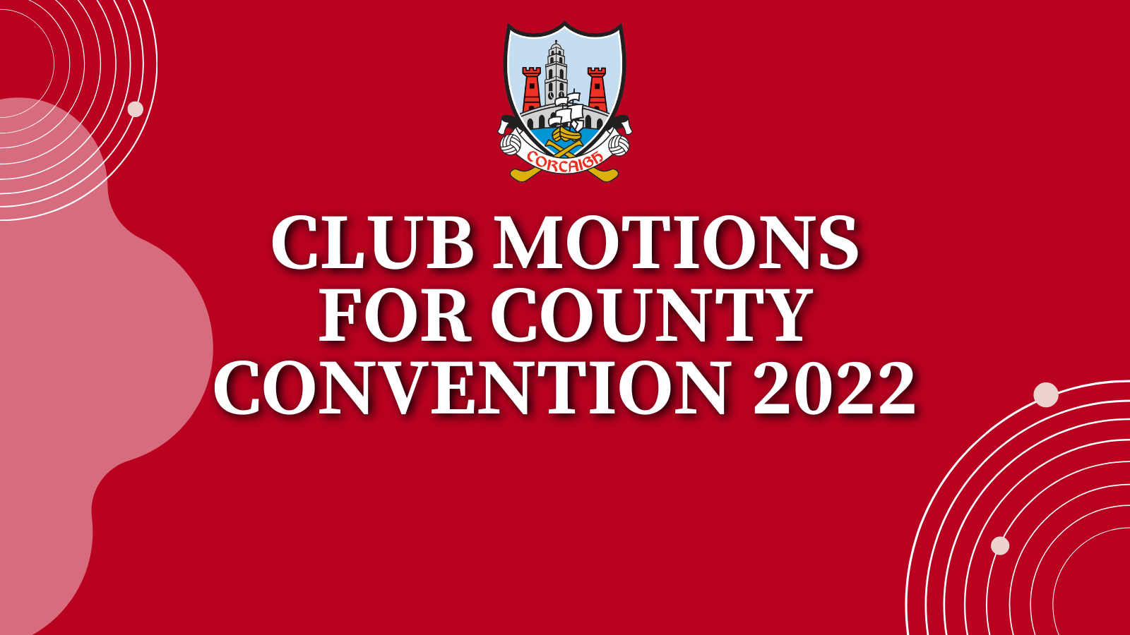 Club Motions for County Convention 2022 – Cork GAA