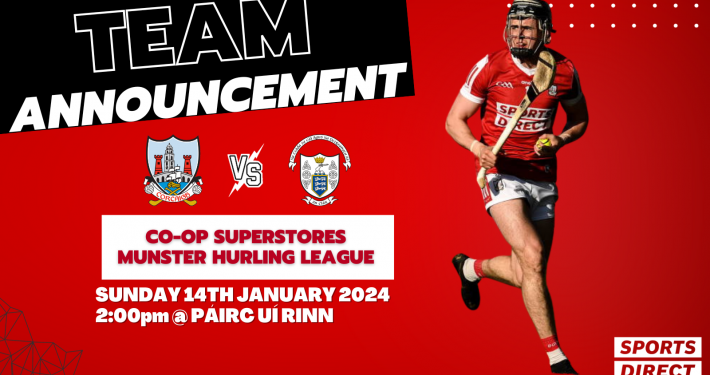 The Cork Senior Hurling team to play Clare in the Co Op Superstores Munster Senior Hurling League has been announced;