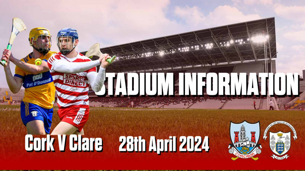 Stadium Information | Cork vs Clare | Munster SHC Round 2