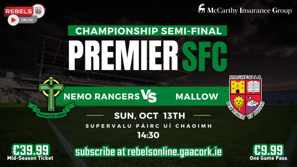 Premier SFC Semi-Final – Nemo Rangers v Mallow in SuperValu Páirc Uí Chaoimh (Live on Rebels Online)