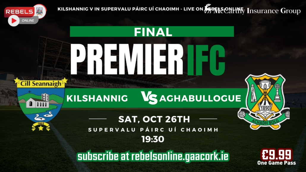 Kilshannig v Aghabullogue in SuperValu Páirc Uí Chaoimh – Live on Rebels Online