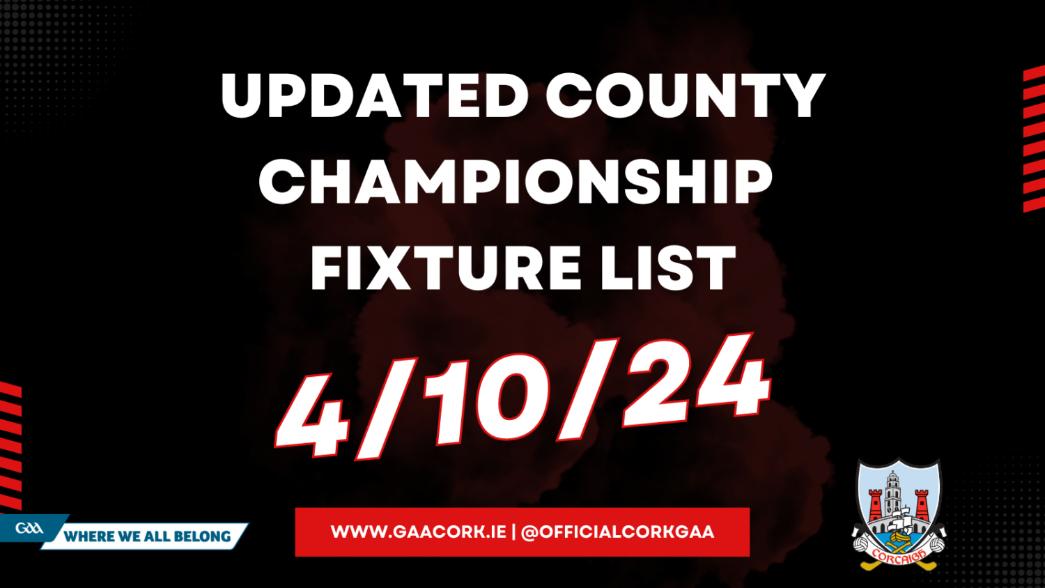 Cork GAA UPDATED FIXTURE LIST 4/10/2024. Cork GAA