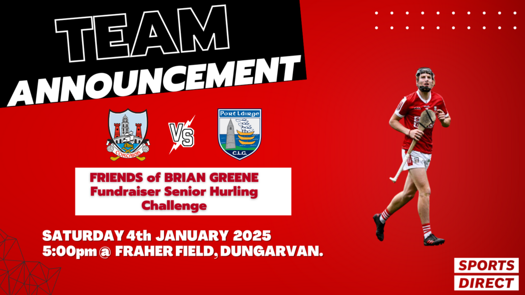 The Cork Senior Hurling Team to Play Waterford in the Friend’s of Brian Greene Fundraiser has been Announced;