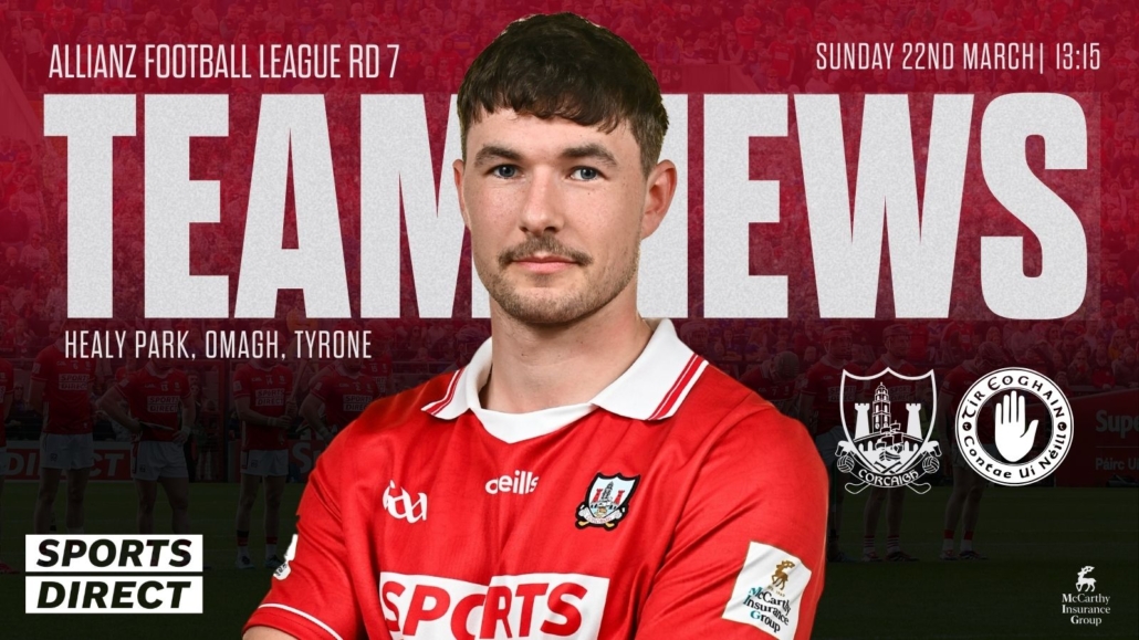 Cork Senior Football team to play Tyrone has been announced