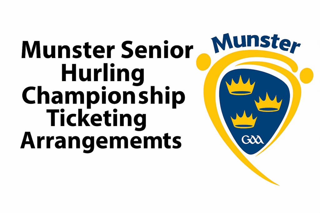 Munster GAA announces Ticketing Arrangements for the 2026 Munster Senior Hurling Championship