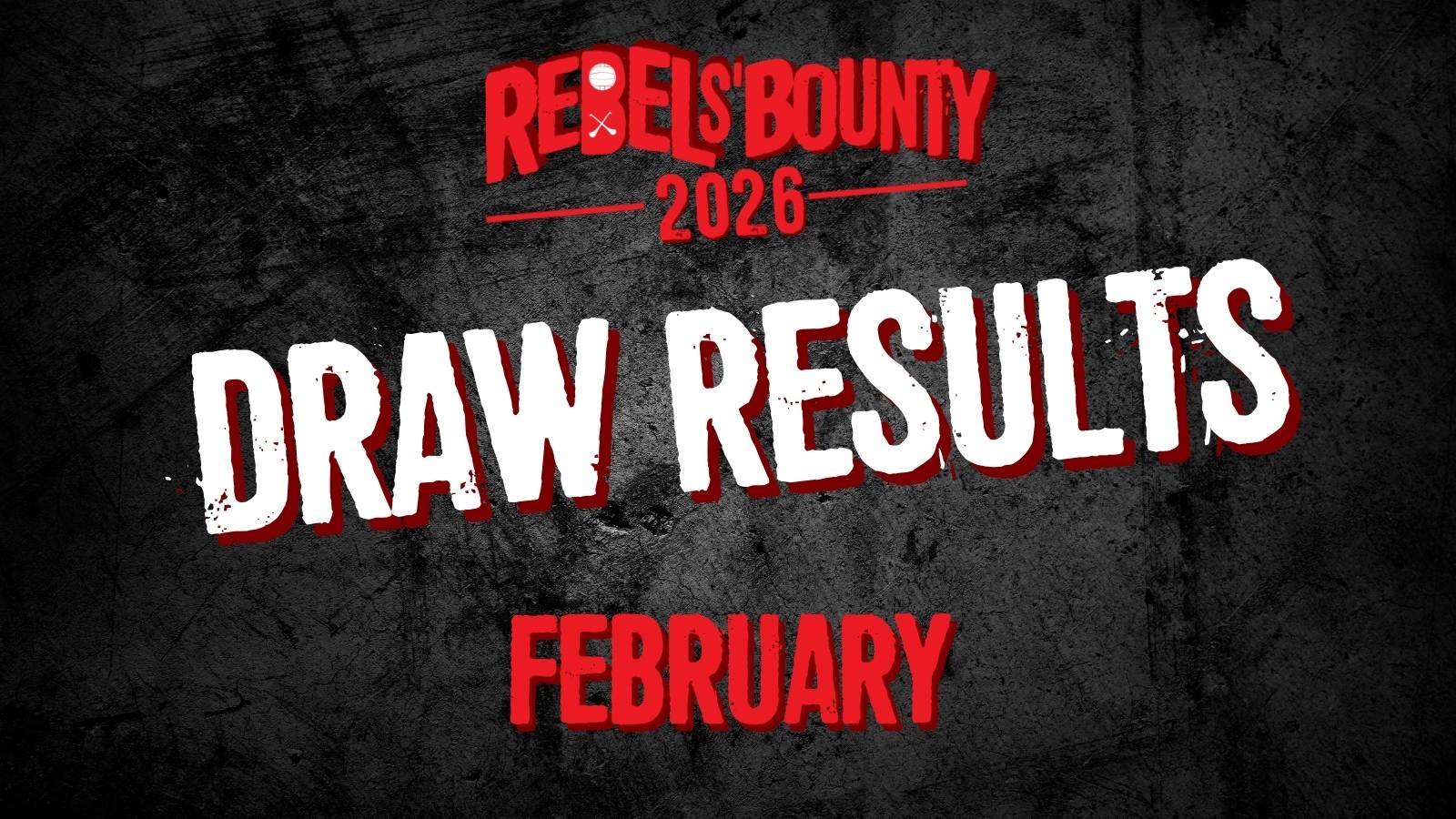 Rebels’ Bounty Draw 2026 – February Winners Announced