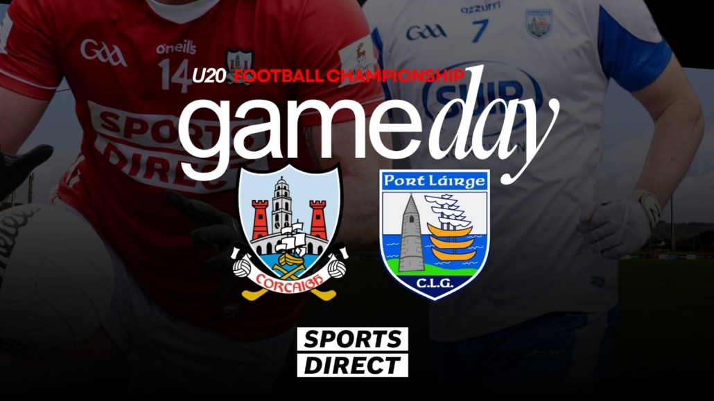 GAME DAY | Cork v Waterford – Munster U20 Championship Preview