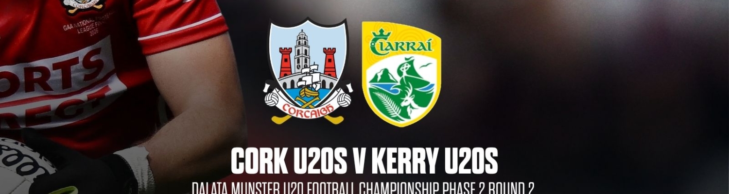 2026- Munster U20 FC Cork v Kerry