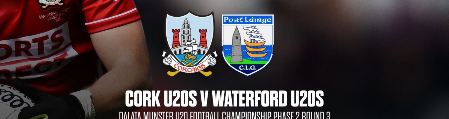 2026- Munster U20 FC Cork v Waterford