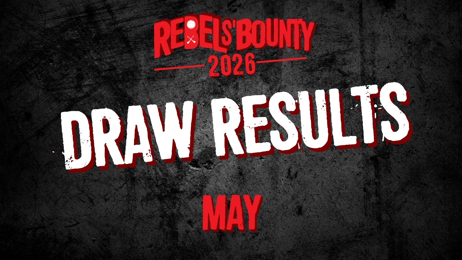Rebels’ Bounty Draw results for May