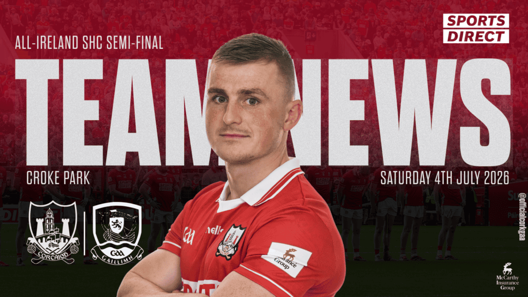 Cork Senior Hurling team to play Galway in All-Ireland Semi-Final has been announced