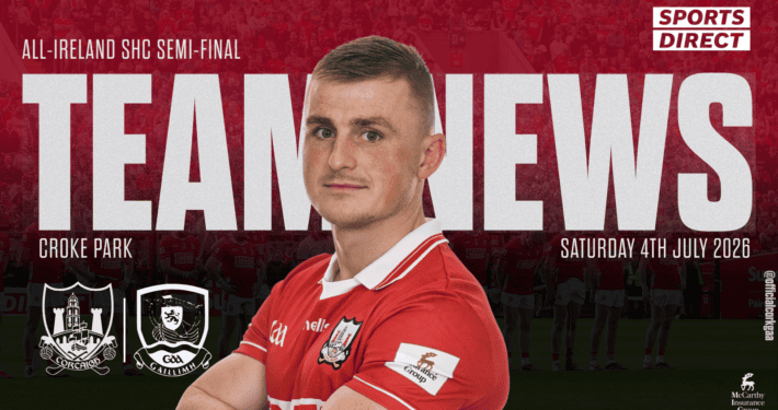Cork Senior Hurling team to play Galway in All-Ireland Semi-Final has been announced