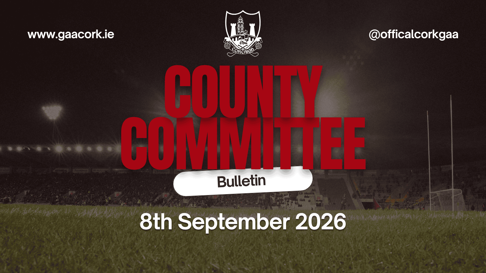 Cork County Committee Bulletin 8-09-2026